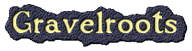 Gravelroots